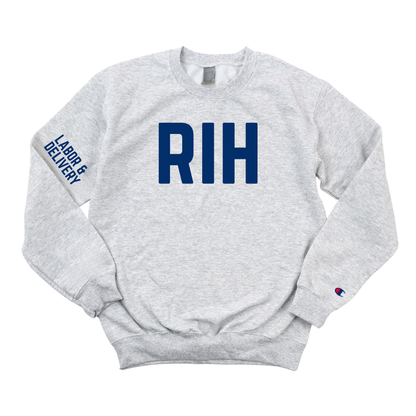 RIH LABOR & DELIVERY CHAMPION CREWNECK