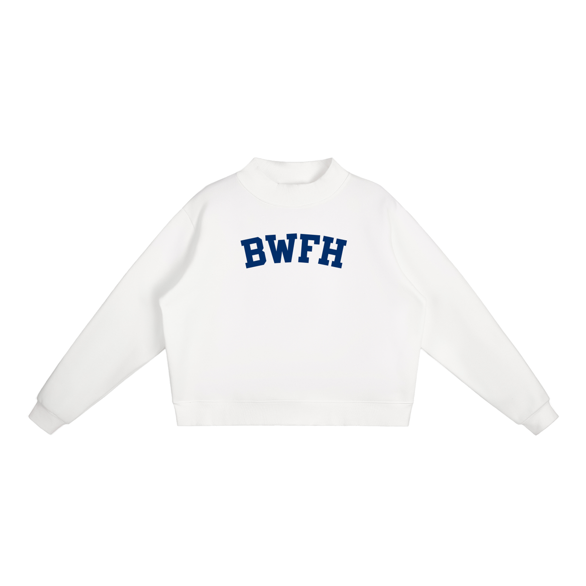 BWFH BLOCK LETTERS MOCK NECK